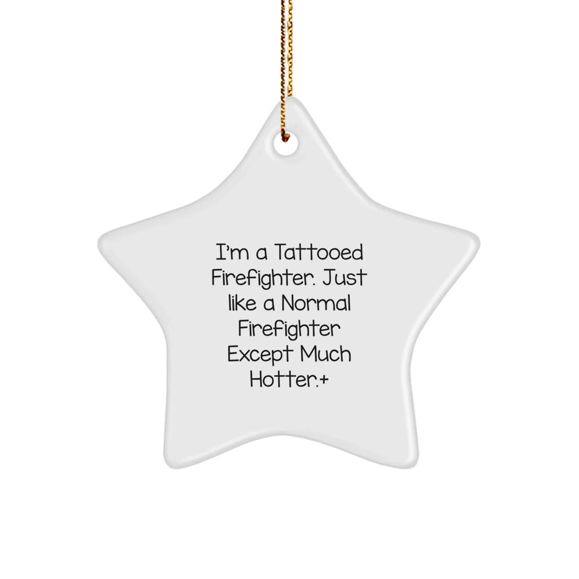 Funny Firefighter Star Ornament Gifts from Friends and Family for Christmas