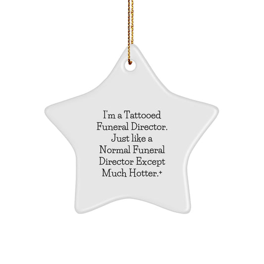 Funny Funeral Director Star Ornament Gifts from Friends, Christmas Unique Gifts for Funeral Directors, Tattooed Funeral Director Decorations - Image 1
