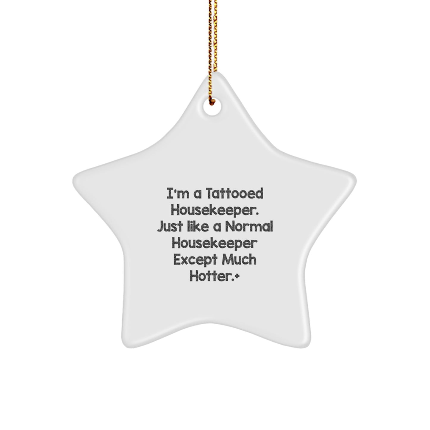 Funny Housekeeper Gifts for Women, Christmas Unique Star Ornament from Friends - I'm A Tattooed Housekeeper Gifts - Image 1