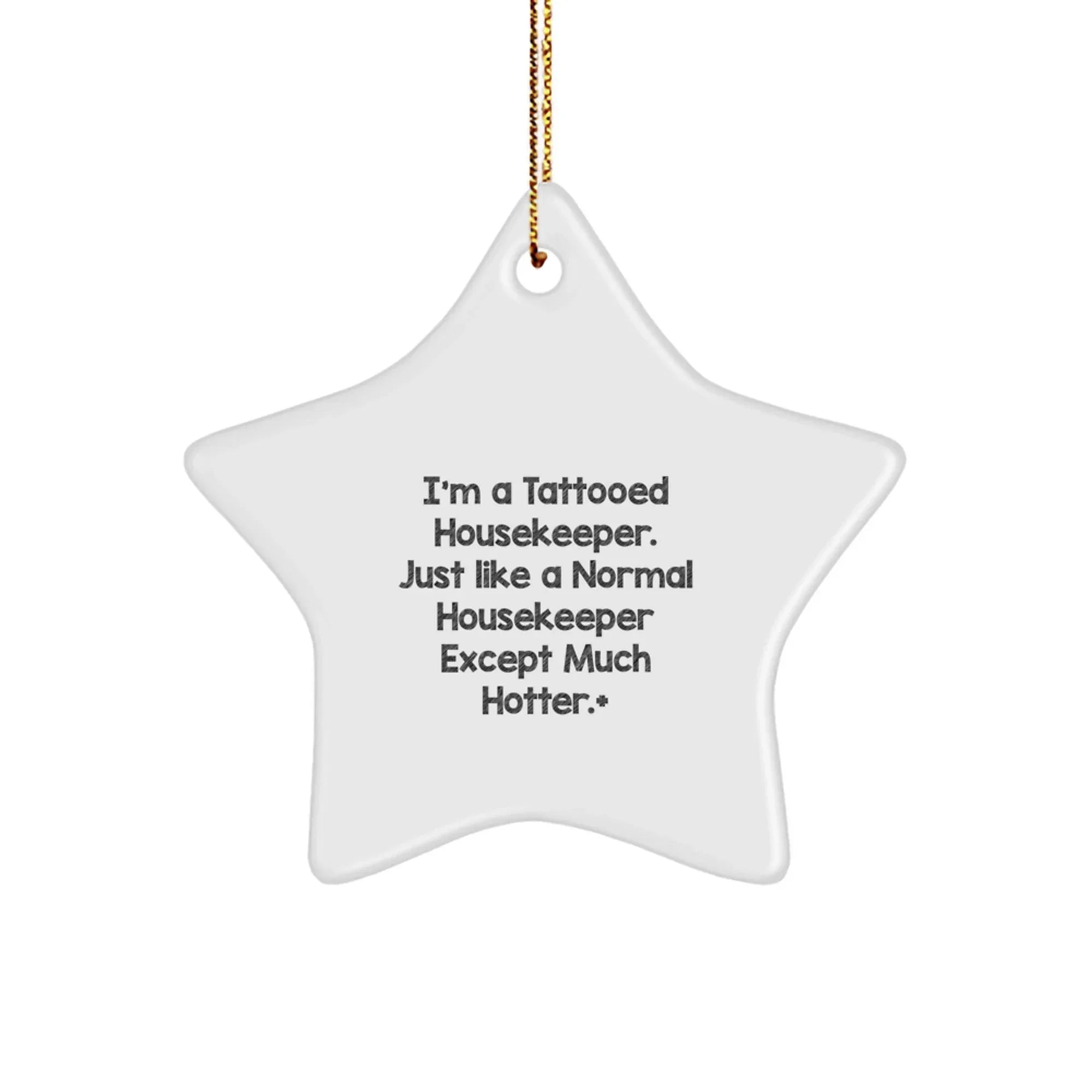 Funny Housekeeper Gifts for Women, Christmas Unique Star Ornament from Friends - I'm A Tattooed Housekeeper Gifts