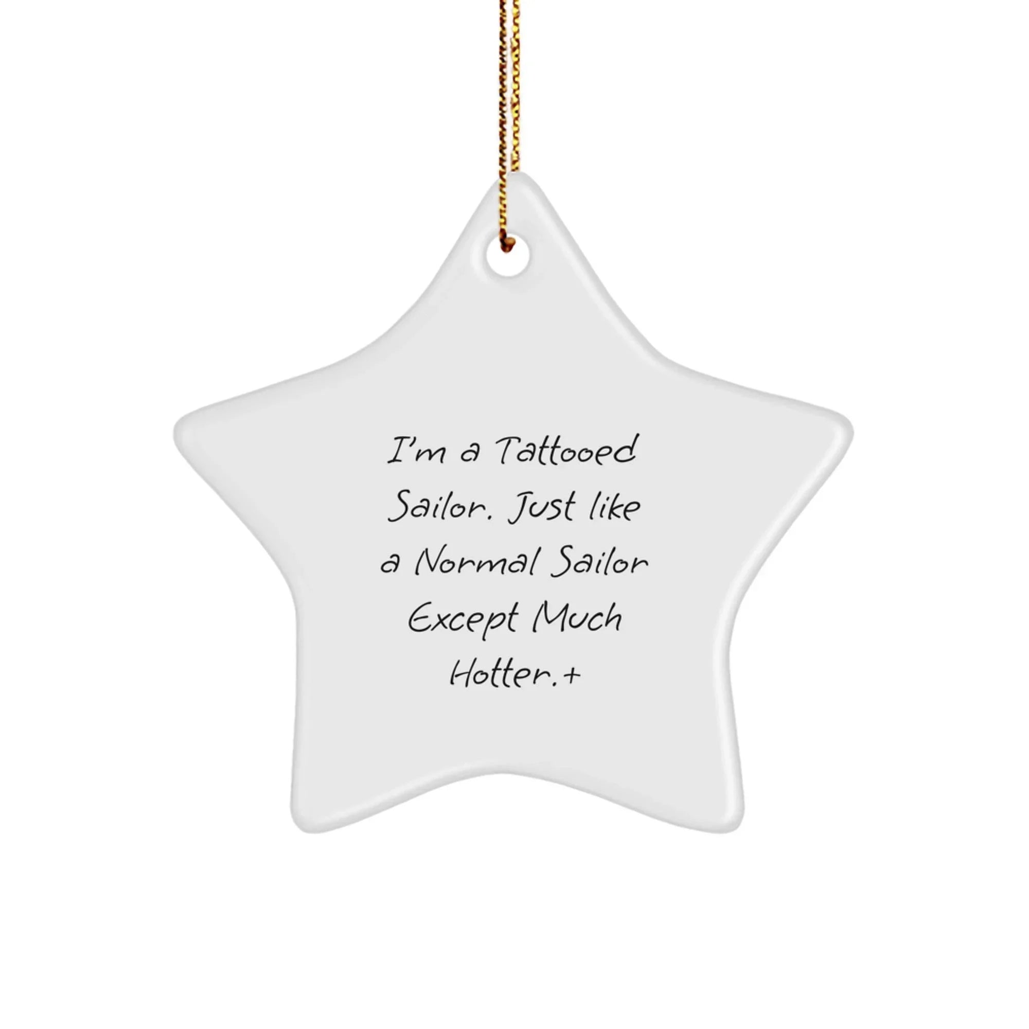 Funny Sailor Gifts for Men - 'I'm A Tattooed Sailor...' Star Ornament, Christmas Unique Gifts from Friends
