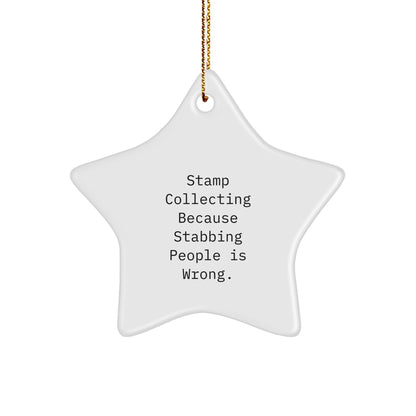 Funny Stamp Collecting Gifts from Family for Christmas - Star Ornament 'Stamp Collecting Because Stabbing People Is Wrong.' - Image 1