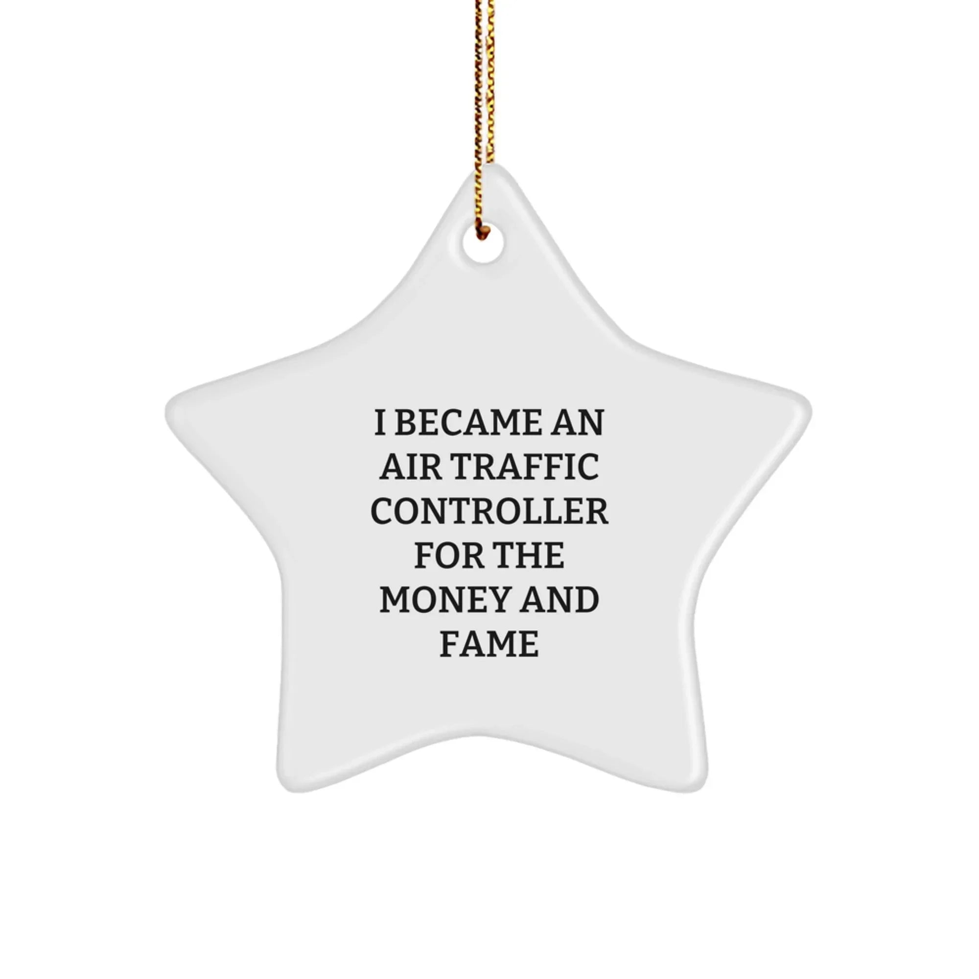Funny Air Traffic Controller Gifts from Friends, Inspirational Star Ornament for Men, I Became An Air Traffic Controller Quote Christmas Unique Gifts