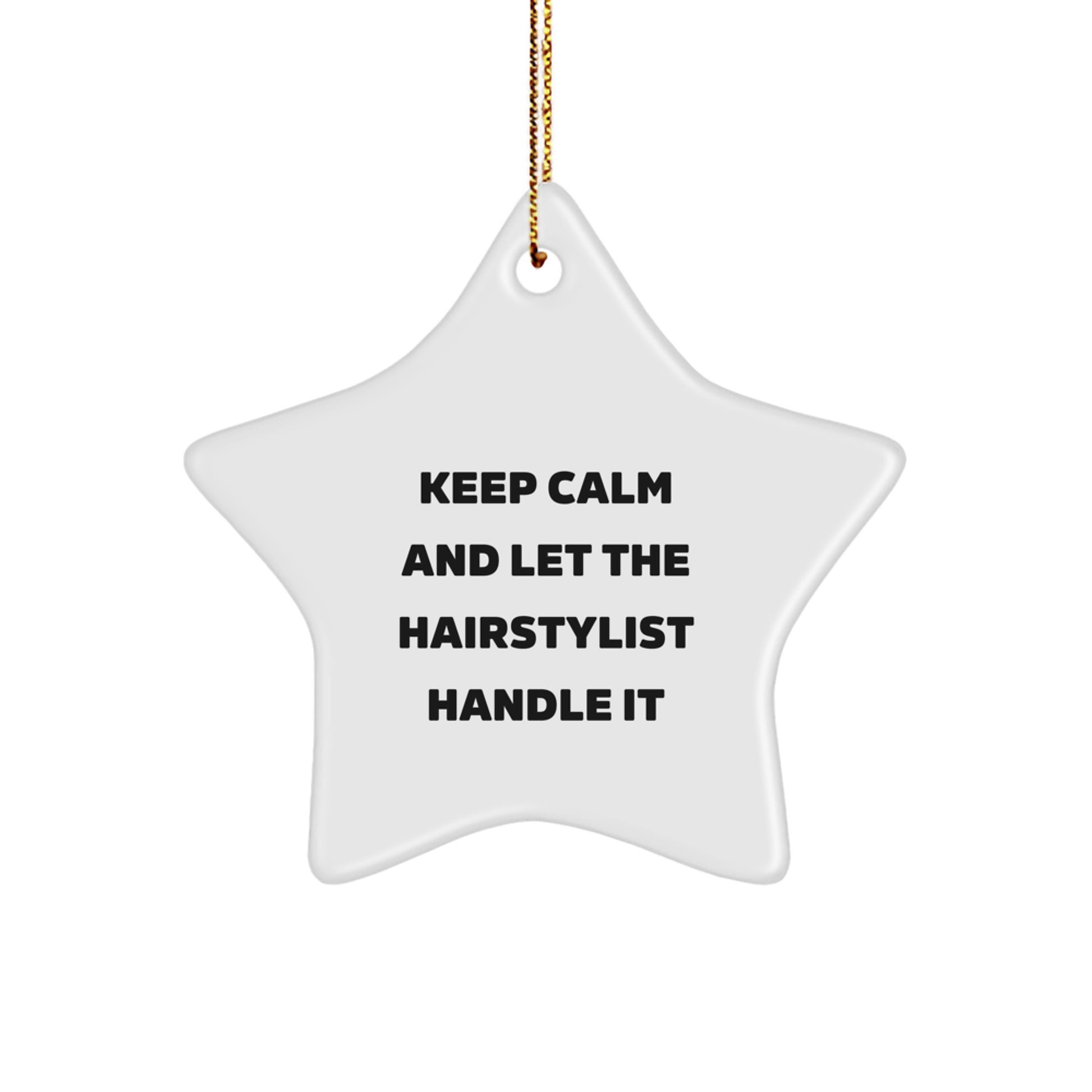 Hairstylist Gifts from Friends for Christmas - Keep Calm And Let The Hairstylist Handle It - Image 1