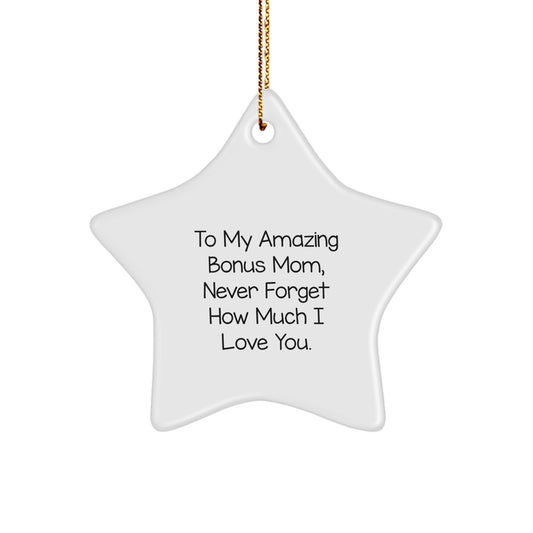 Funny Bonus Mom Gifts from Men for To My Amazing Bonus Mom, Never Forget How Much I Love You. Star Ornament for Christmas Unique Gifts - Image 1