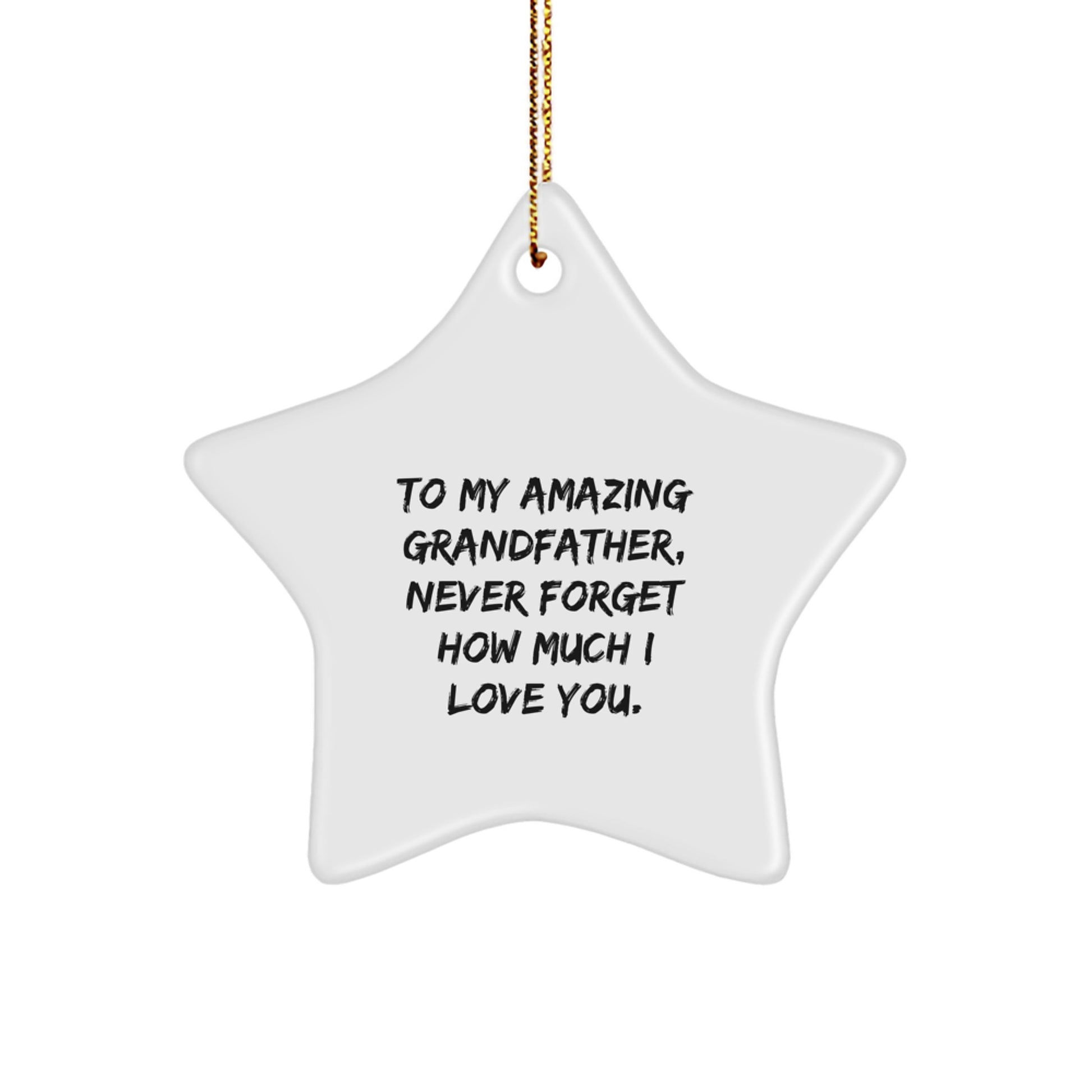 Unique Grandfather Gifts for Him, 'To My Amazing Grandfather' Star Ornament, White, 3.25'' Tall, Perfect for Christmas - Image 1