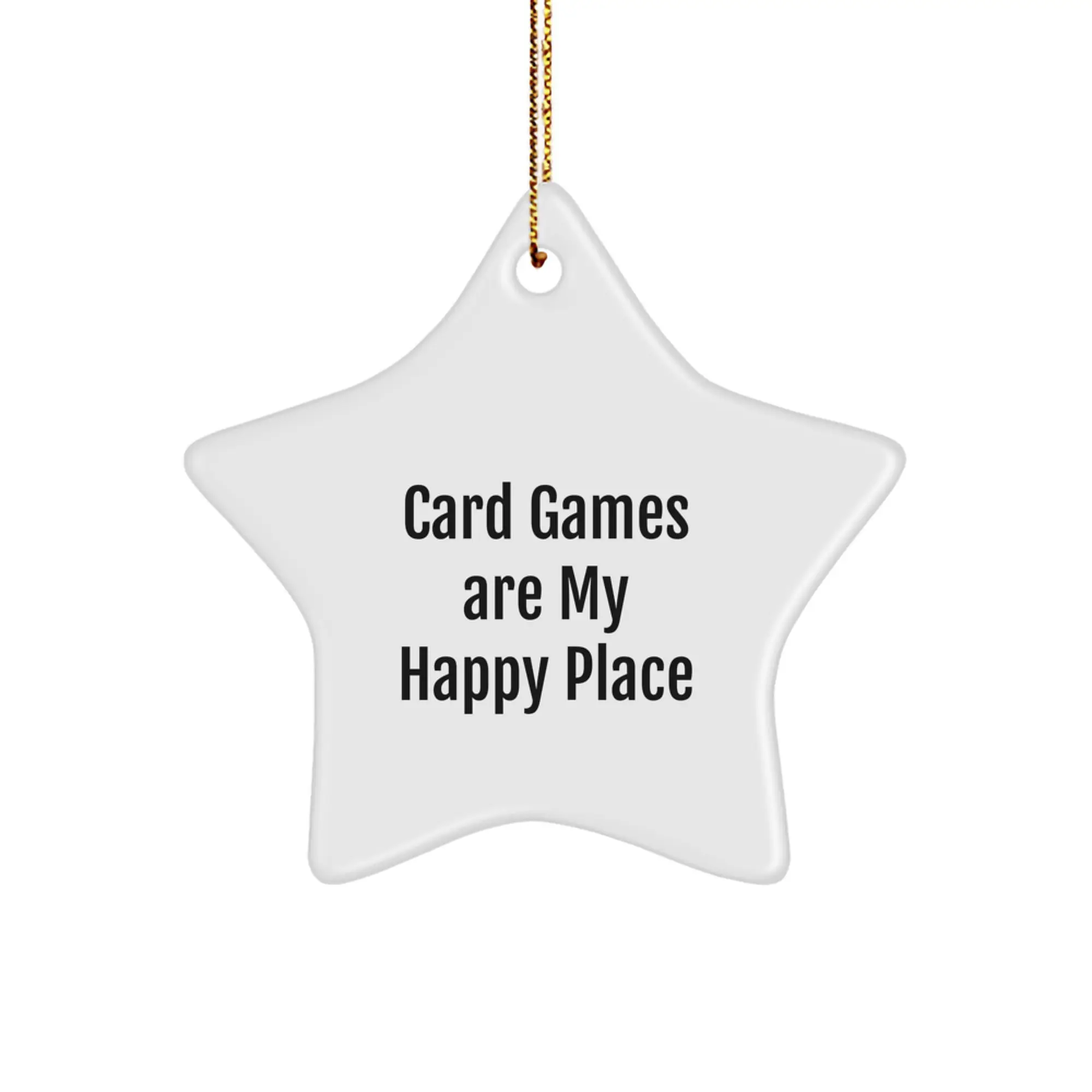 Card Games Star Ornament Funny Gift for Card Games Enthusiasts, Christmas Unique Gifts from Friends, Family, and Coworkers - Card Games Are My Happy Place - Image 1