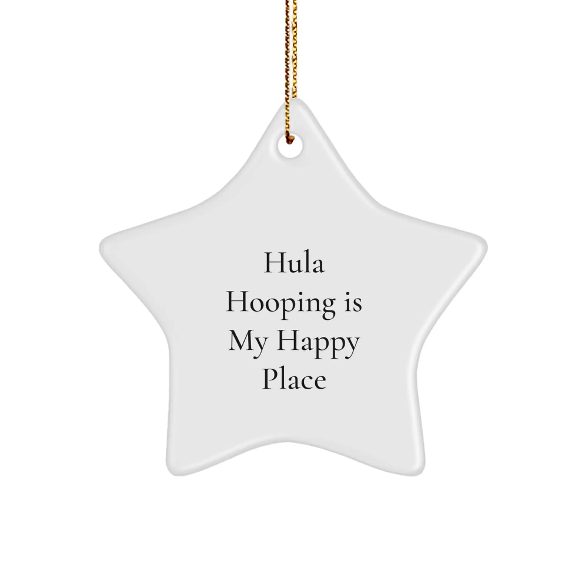 Funny Hula Hooping Gifts from Friends, Star Ornament Hula Hooping Is My Happy Place, Perfect Christmas Unique Gifts for Hula Hooping Lovers - Image 1