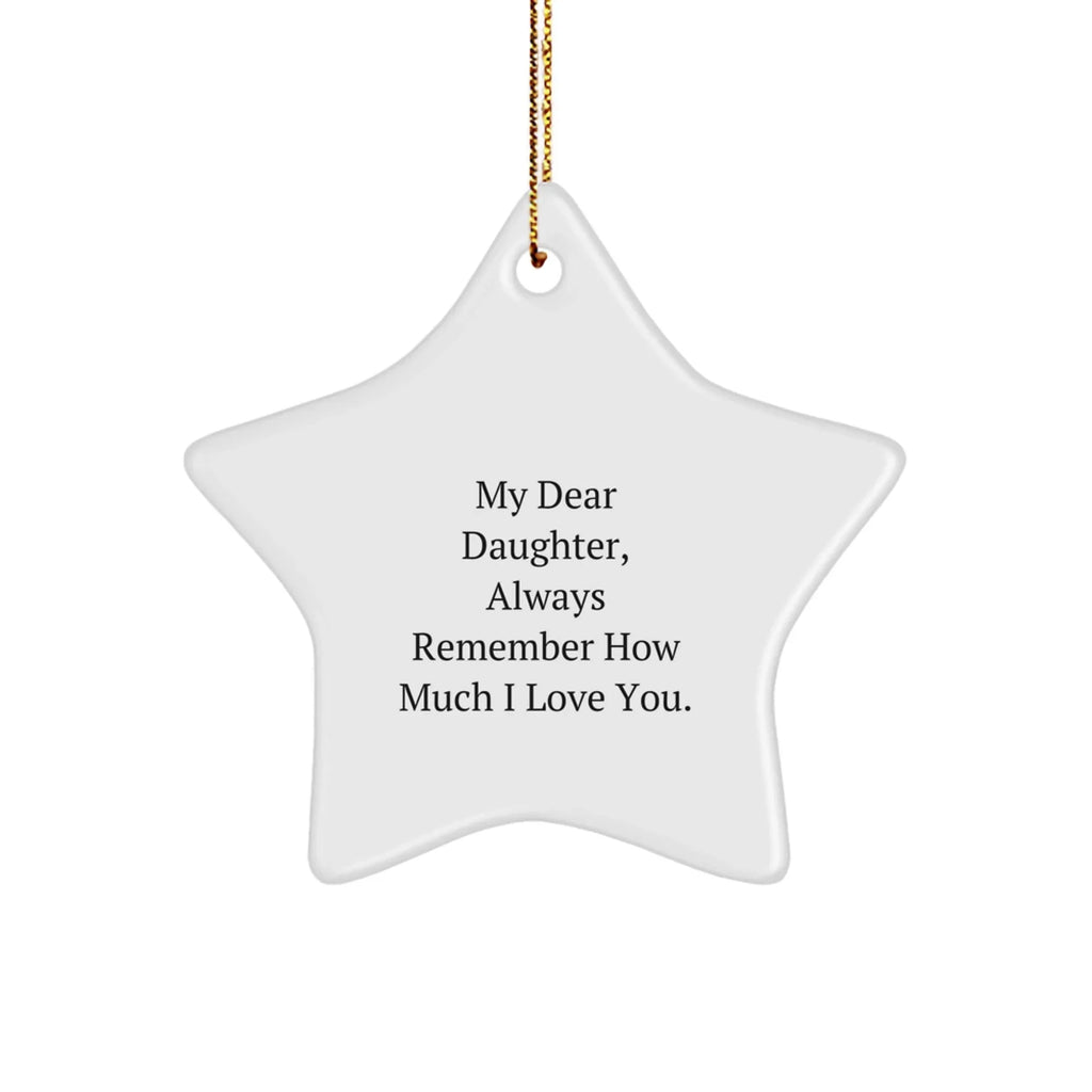 Gifts from Mom to Daughter, My Dear Daughter Star Ornament, Christmas Unique Present