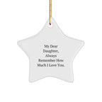 Gifts from Mom to Daughter, My Dear Daughter Star Ornament, Christmas Unique Present