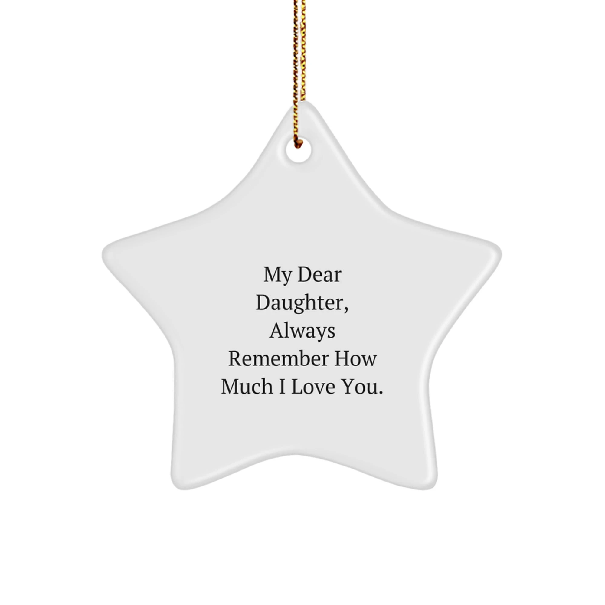 Gifts from Mom to Daughter, My Dear Daughter Star Ornament, Christmas Unique Present