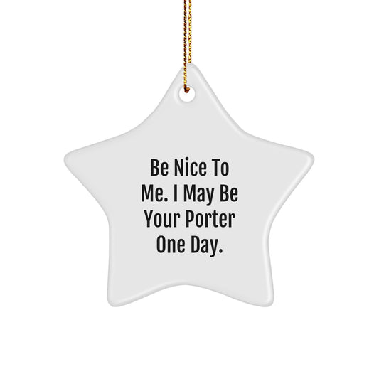 Funny Porter Quote Star Ornament, Gifts from Men for Porter, Unique Christmas Unique Gifts for Porter, Porter Gifts, Encouragement Star Ornament - Image 1
