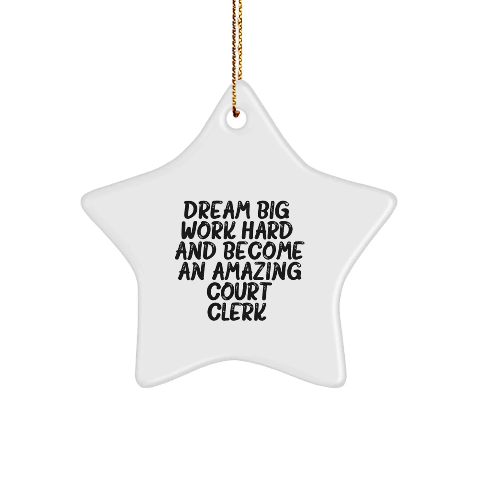 Dream Big Court Clerk Gifts Star Ornament for Women, Christmas Unique Presents from Friends, Coworkers, Family
