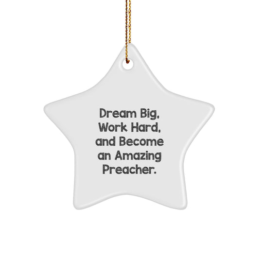 Funny Preacher Gifts, Dream Big, Work Hard, Star Ornament for Preachers, Gifts from Family to Preachers, Christmas Unique Ideas - Image 1
