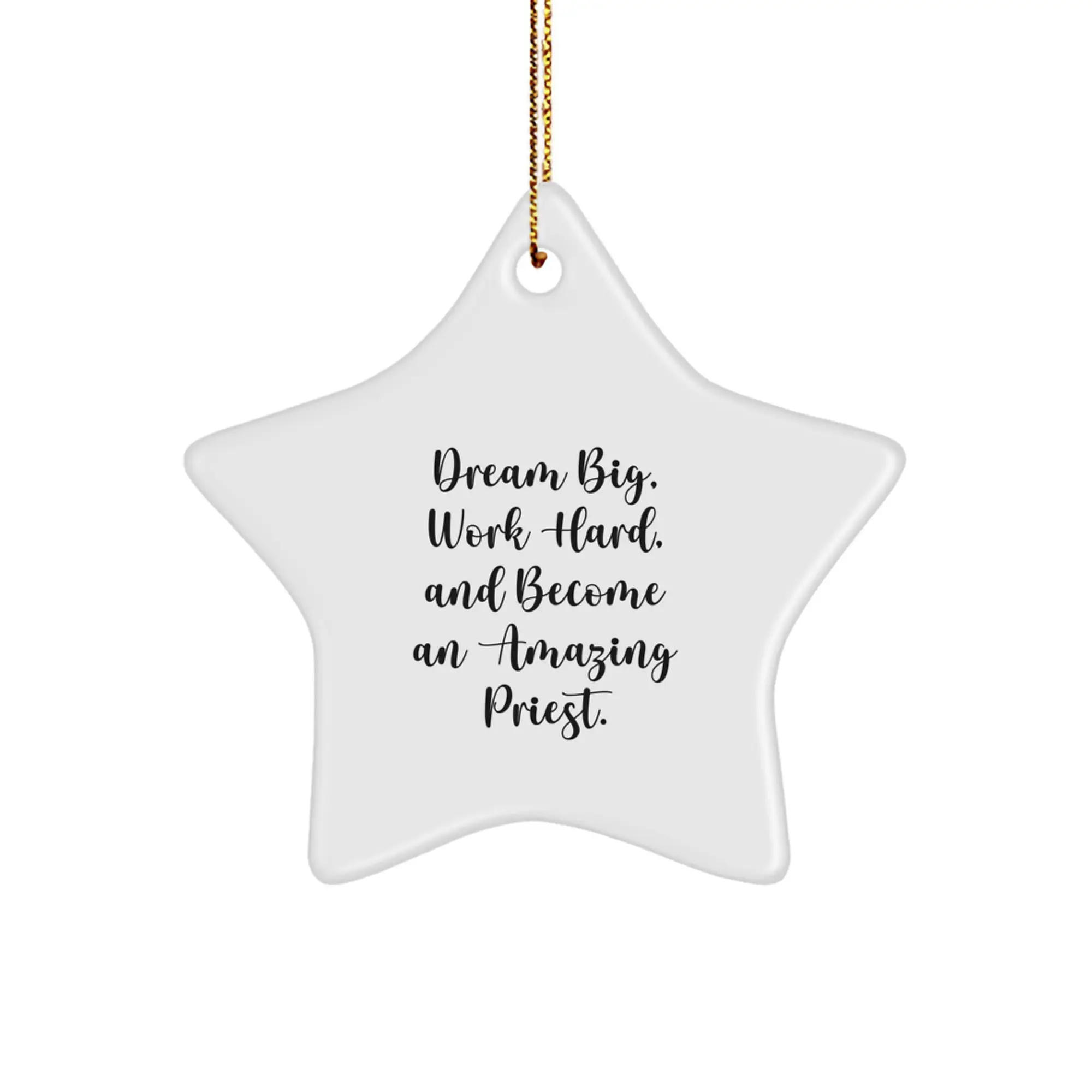 Funny Priest Gifts for Men, White Star Ornament, Christmas Unique Gifts from Friends, Inspirational Quote Dream Big Work Hard - Image 1