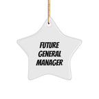 Funny General Manager Star Christmas Tree Ornament "Future General Manager"