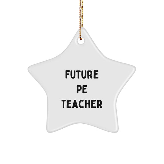 Funny Future PE Teacher Gifts from Friends - Star Ornament, 'You're a Star!' Quote, White, 3.25' Tall, Christmas Unique Gifts for PE Teachers - Image 1