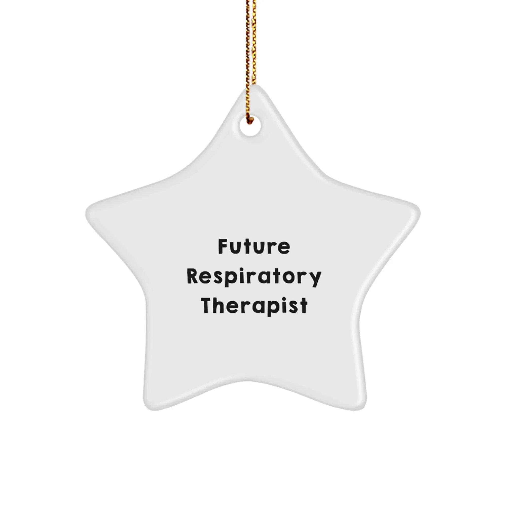 Funny Inspirational Star Ornaments for Future Respiratory Therapist Gifts from Friends - Christmas Unique Decorations