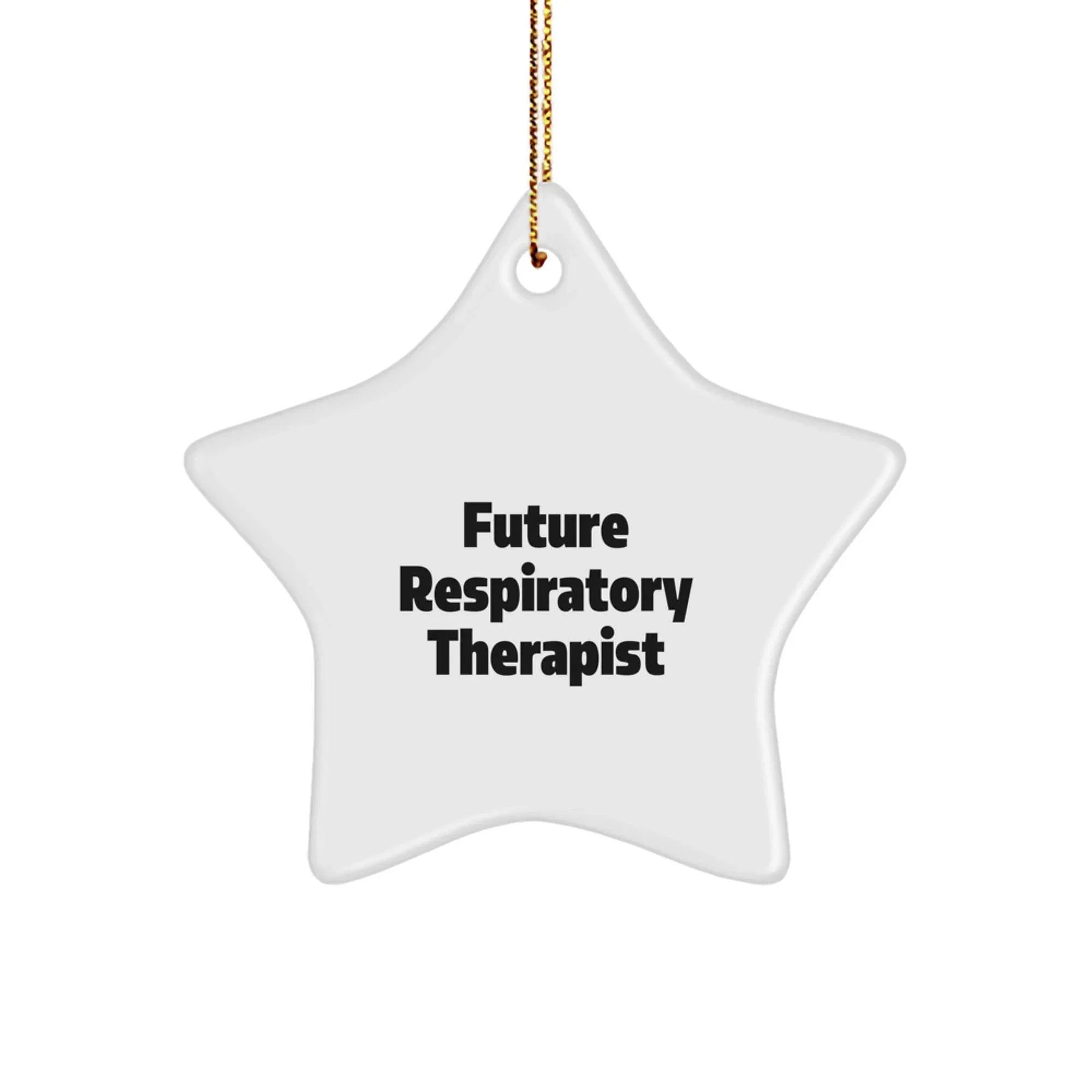 Funny Future Respiratory Therapist Christmas Unique Gifts - Star Ornament for Respiratory Therapist Men, Unique Star Shaped Gift from Family to Future Respiratory Therapist