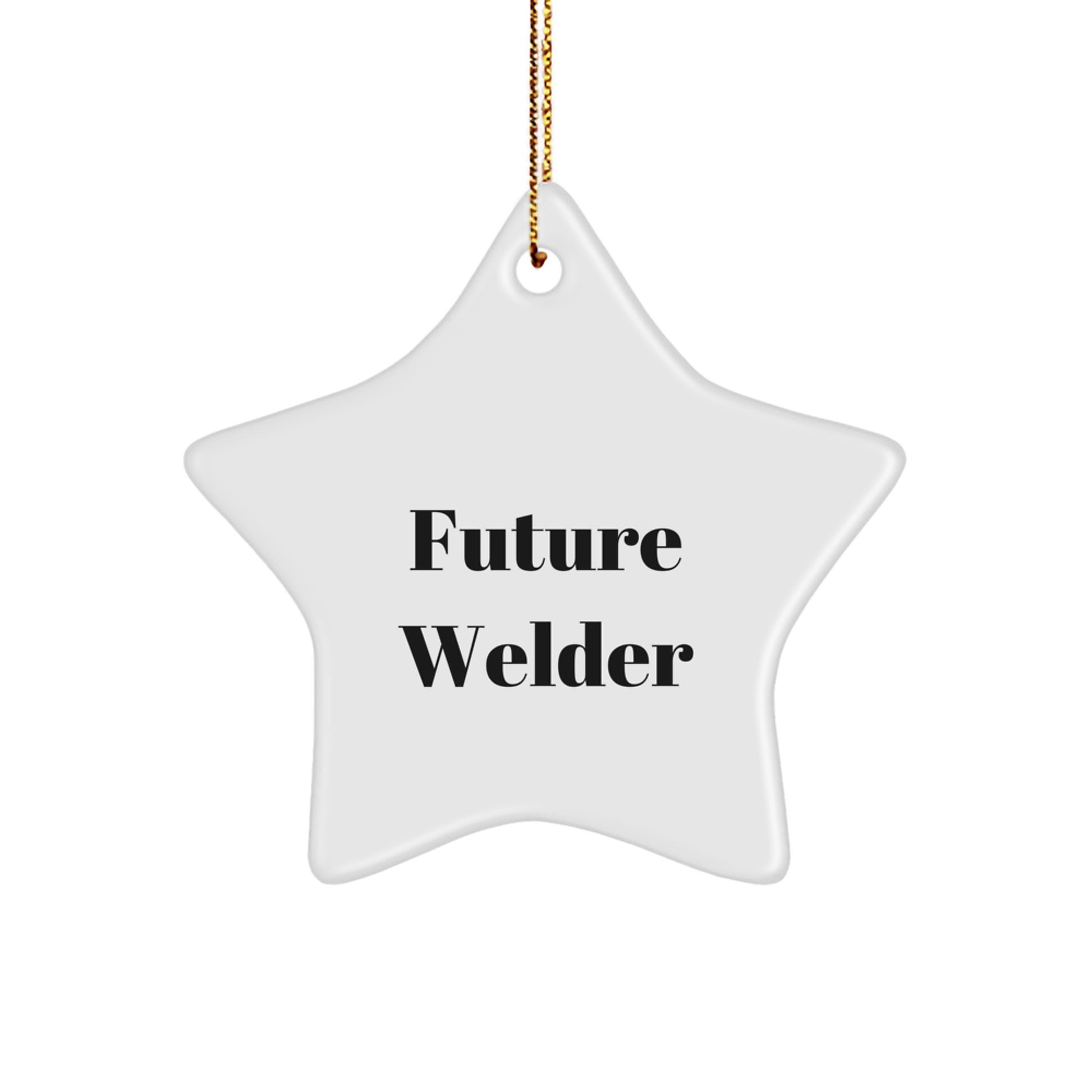 Funny Welder Gifts for Christmas - Future Welder Star Ornament, Gifts from Friends or Family to Men or Women - Image 1
