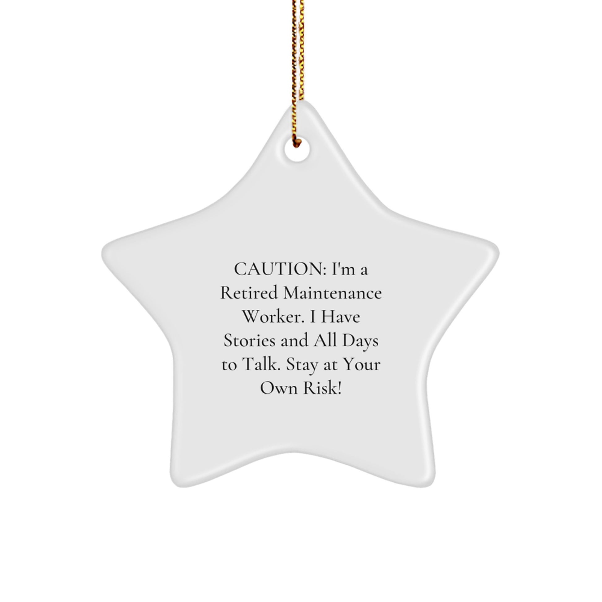 Funny Maintenance Worker Gifts from Family - 'I Have Stories And All Days To Talk' Star Ornament for Christmas Unique Decor - Star Shaped MDF Material with Gold Cord - Image 1