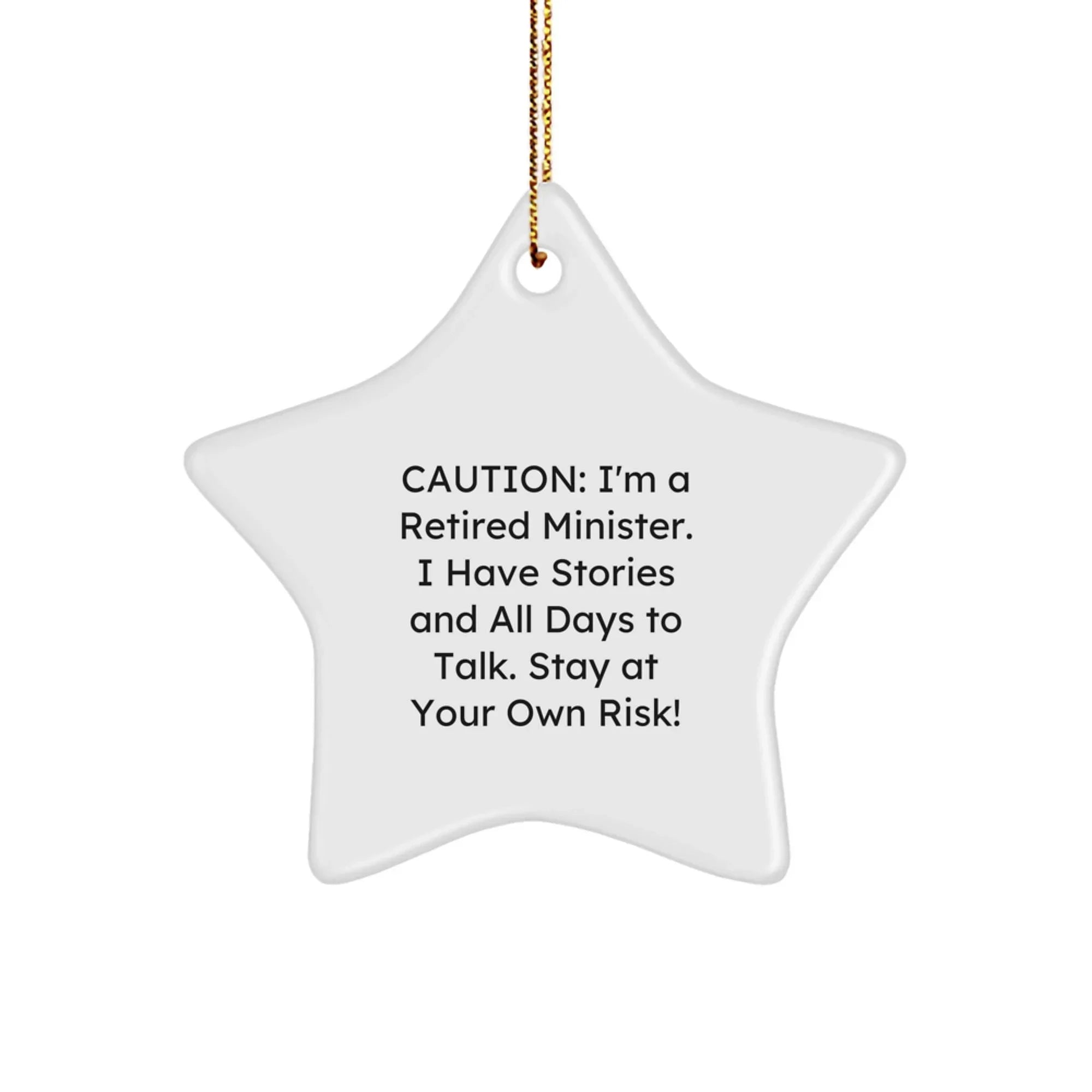 Funny Minister Gifts from Friends for Christmas - Retired Minister Star Ornament, 'Caution: I'm A Retired Minister...'