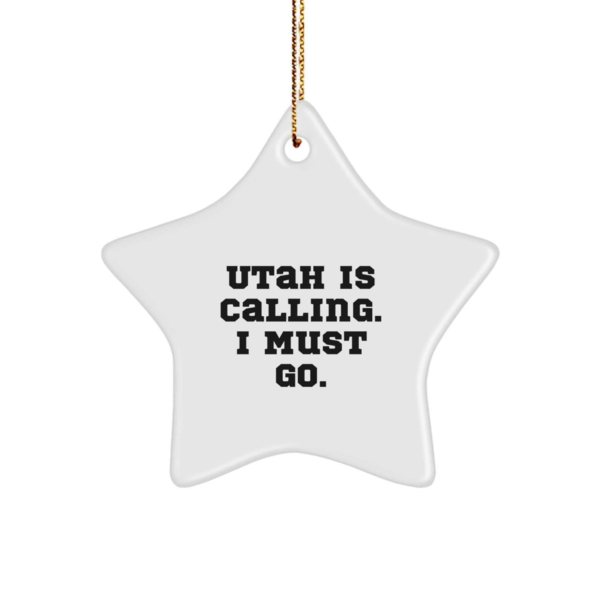 Utah Calling Star Ornament, Gifts from Friends and Family, Inspirational Quote, White Star Shaped, 3.25'' Tall, Perfect Christmas Unique Gift for Utah Enthusiasts - Image 1