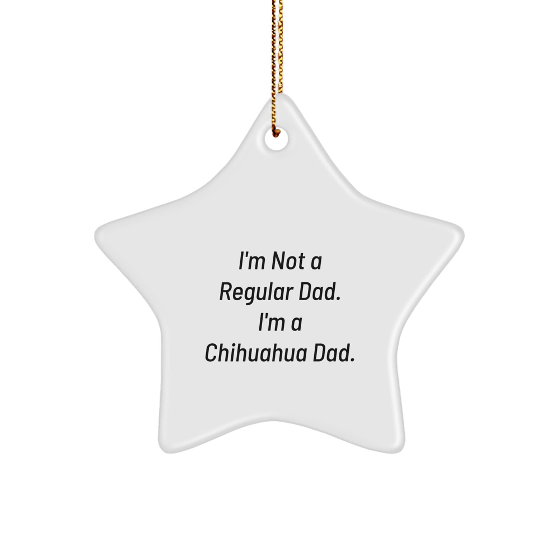 Funny Chihuahua Dog Star Ornament Gifts from Dad for Christmas Unique - Image 1