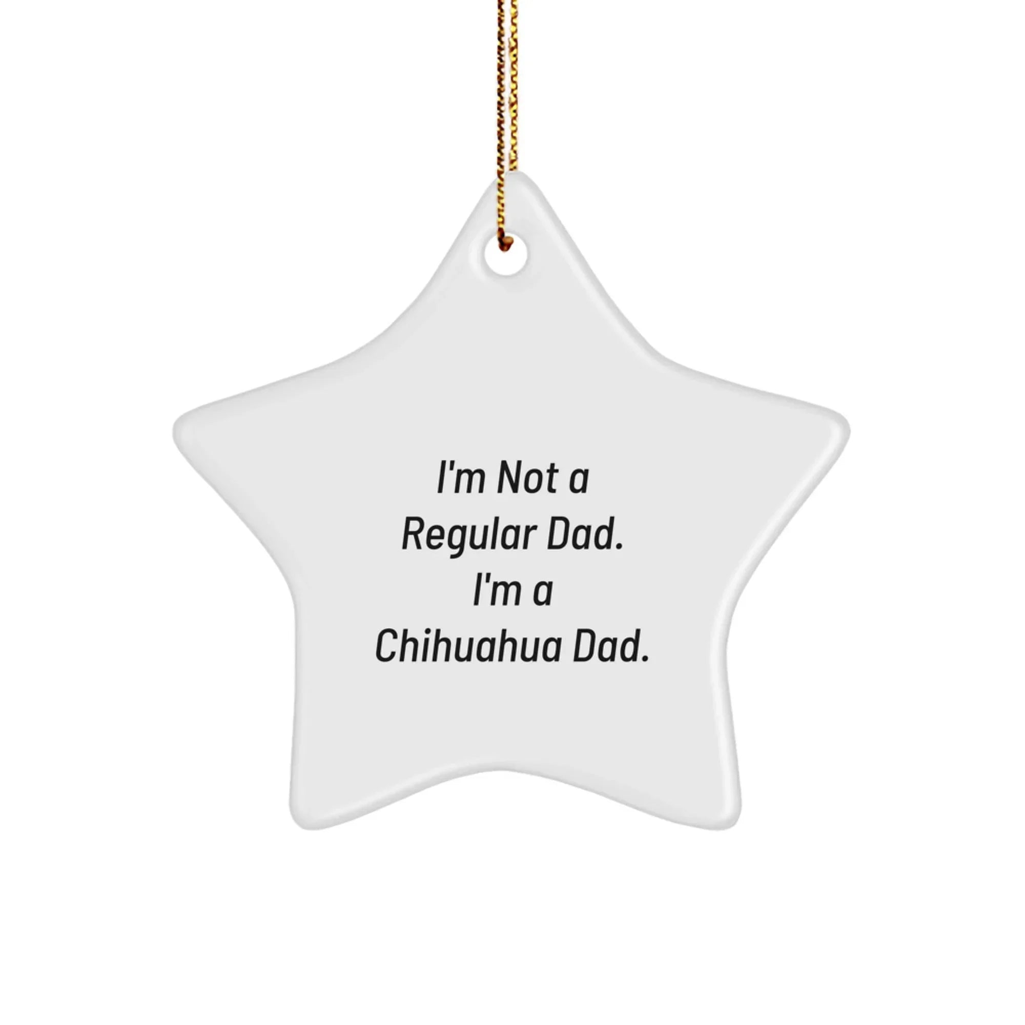 Funny Chihuahua Dog Star Ornament Gifts from Dad for Christmas Unique