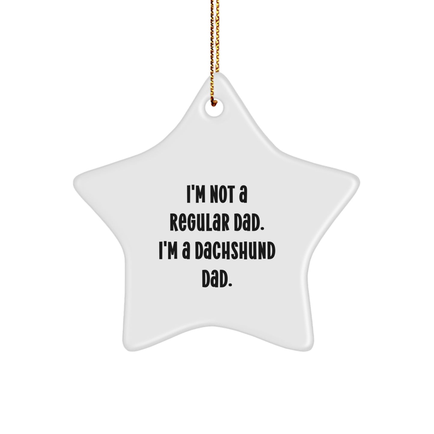 Funny Dachshund Dog Star Ornament Gifts from Dads to Dachshund Dog Lovers at Christmas Unique Gifts - Image 1