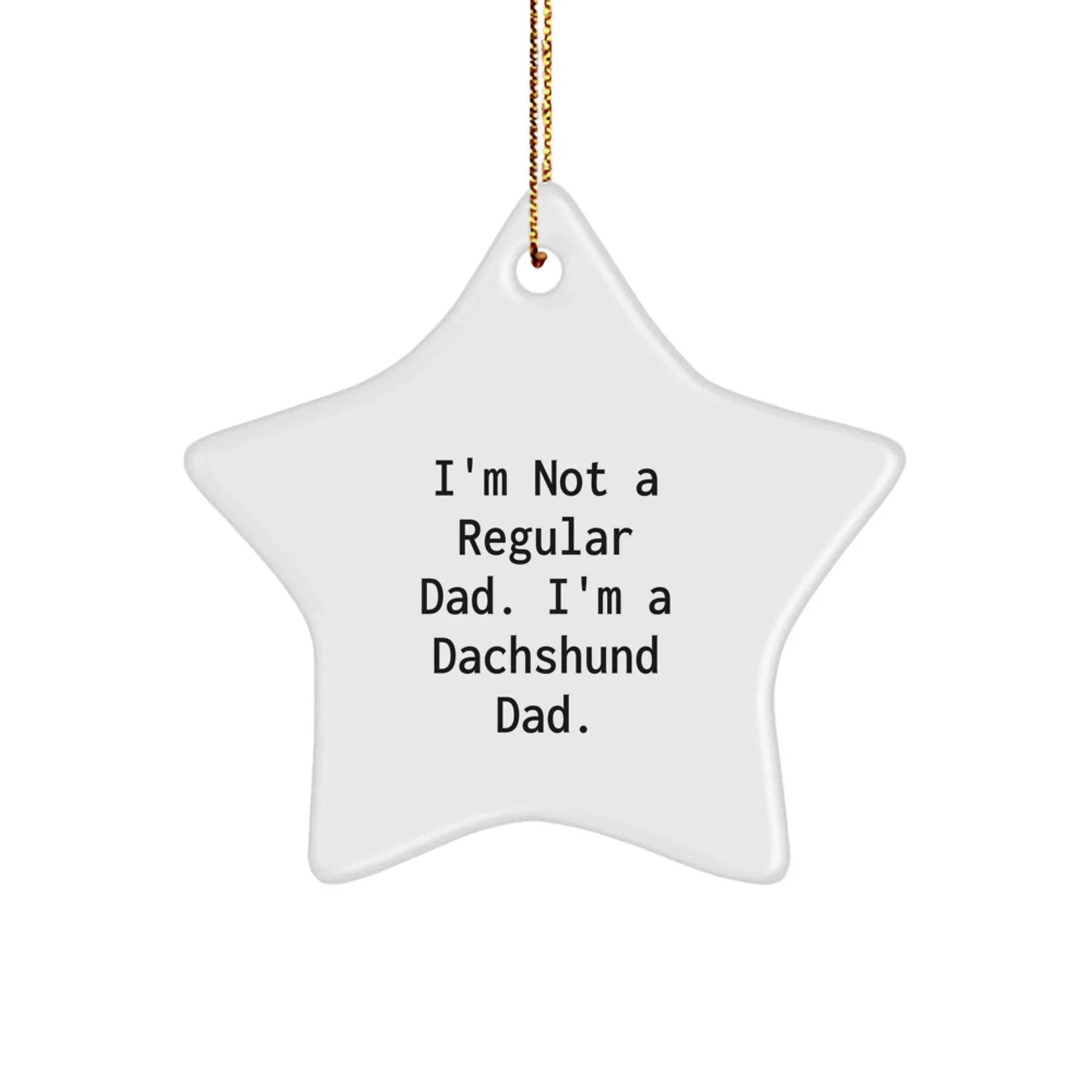 Funny Dachshund Dog Dad Star Ornament Gifts from Men to Dachshund Dog Lovers