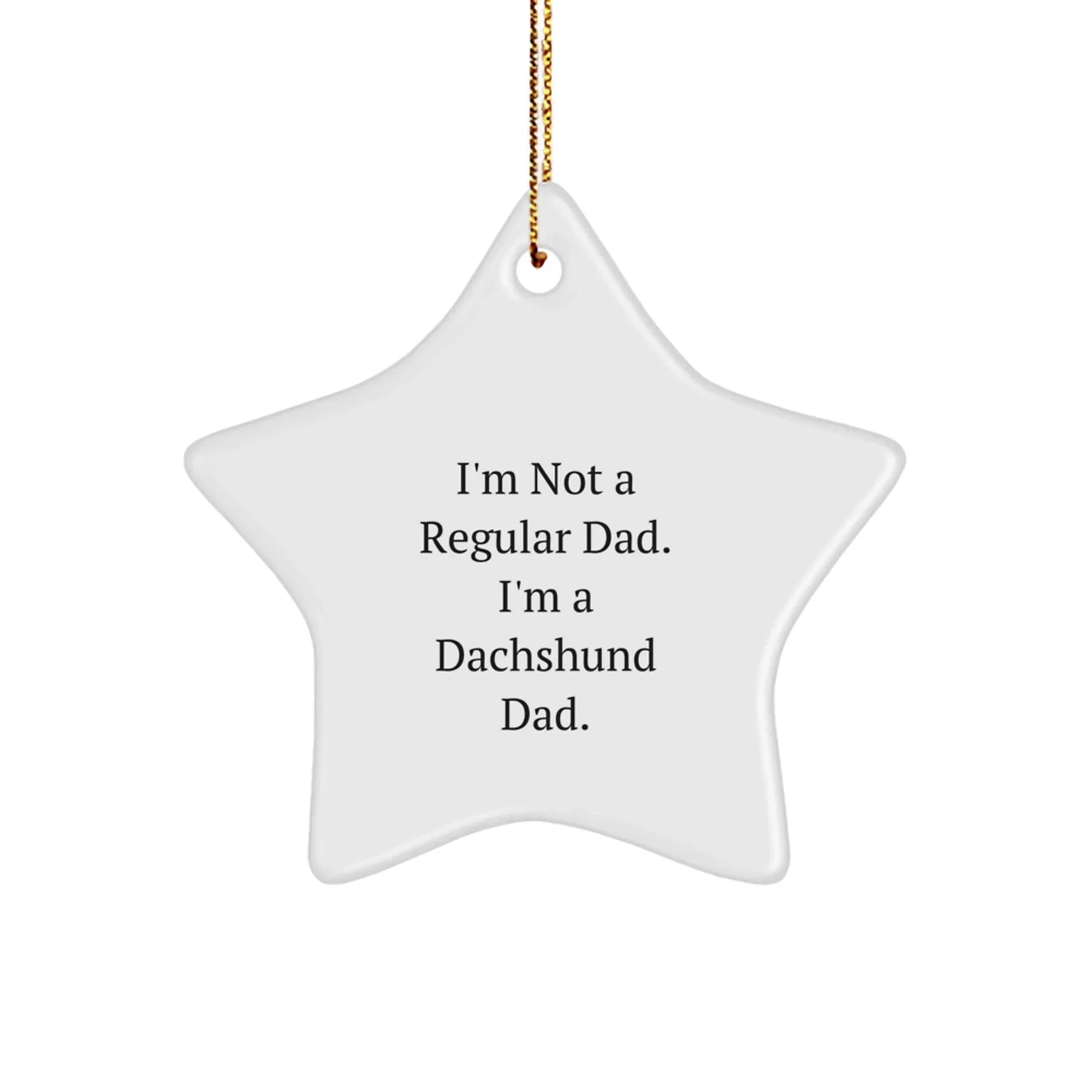 Funny Dachshund Dad Christmas Unique Gifts for Him Star Ornament from Son, Daughter, Mom, or Dad