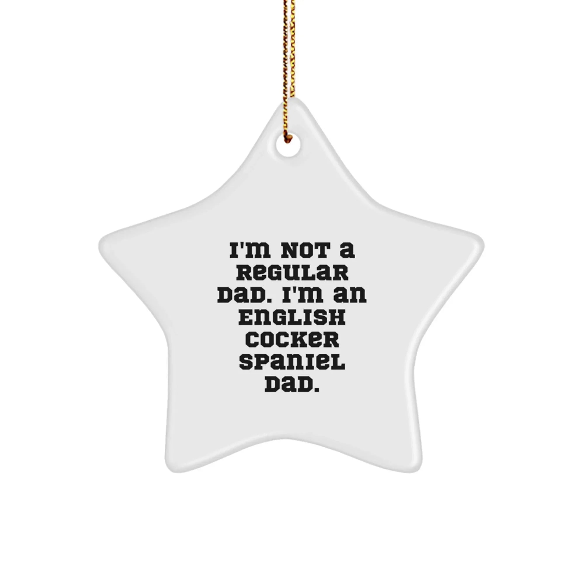 Funny English Cocker Spaniel Dog Christmas Star Ornament for Dad, Gifts from Men to Family, English Cocker Spaniel Dad Star Decoration