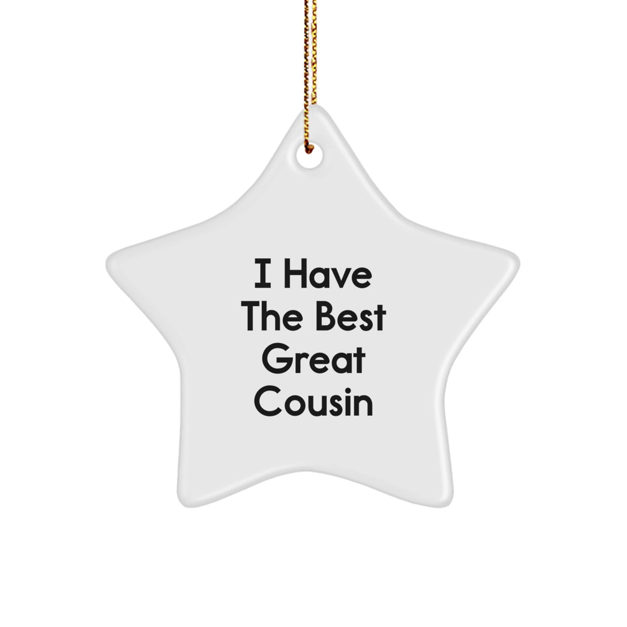 Funny Cousin Gifts from Family, I Have The Best Great Cousin Star Ornament, Perfect for Christmas - Image 1