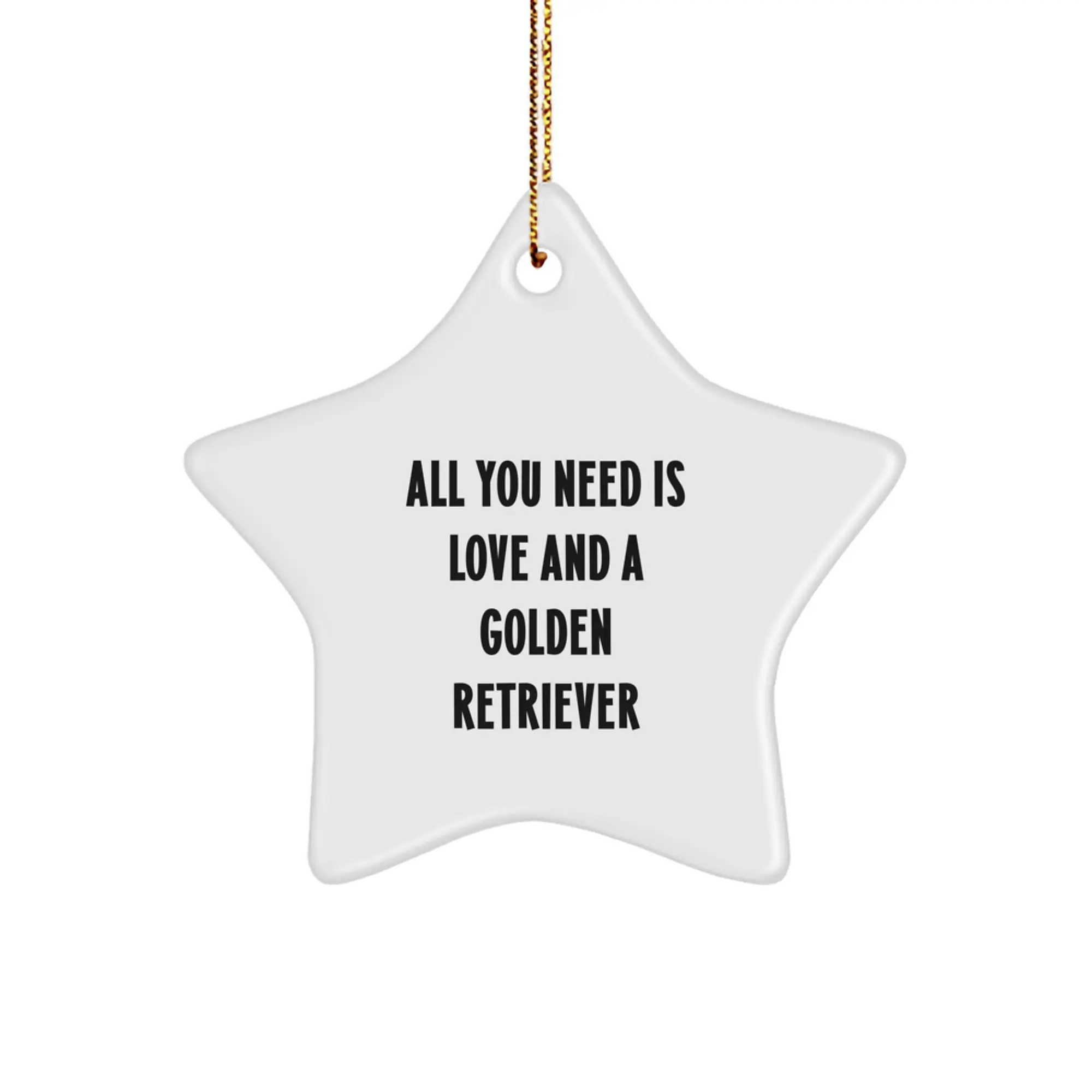 Golden Retriever Dog Christmas Unique Gifts from Men - Star Ornament with 'All You Need Is Love' Quote, Perfect for Friends and Family - Image 1