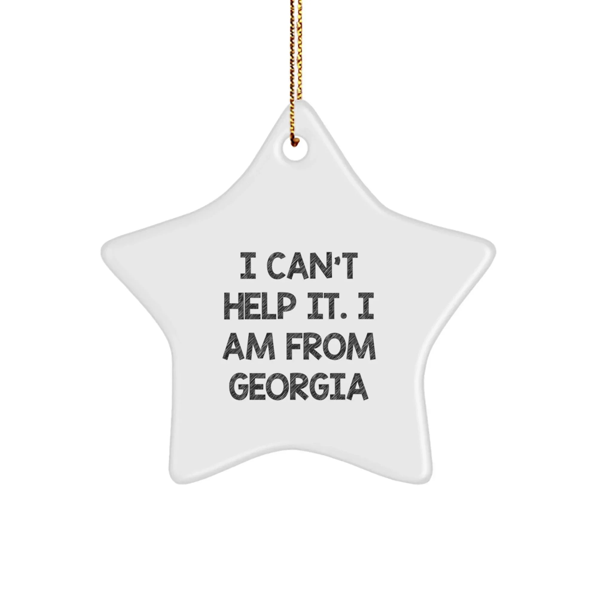Georgia Star Ornament Funny Quote Gift for Georgia Men Women Friends Family - Christmas Unique Gifts from Georgia to Georgia