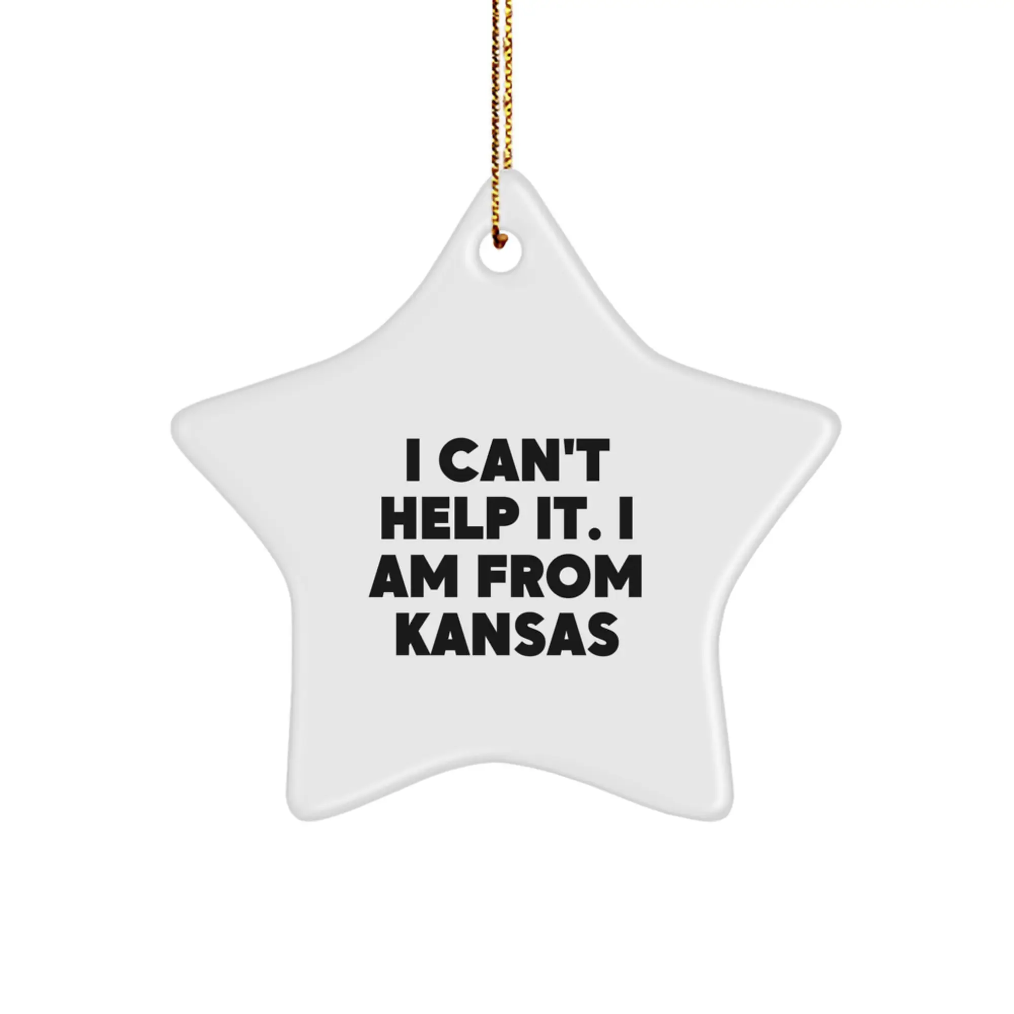Kansas Star Ornament Gifts from Friends and Family, Funny Quote 'I Can't Help It. I Am From Kansas' for Christmas Decorations - Image 1