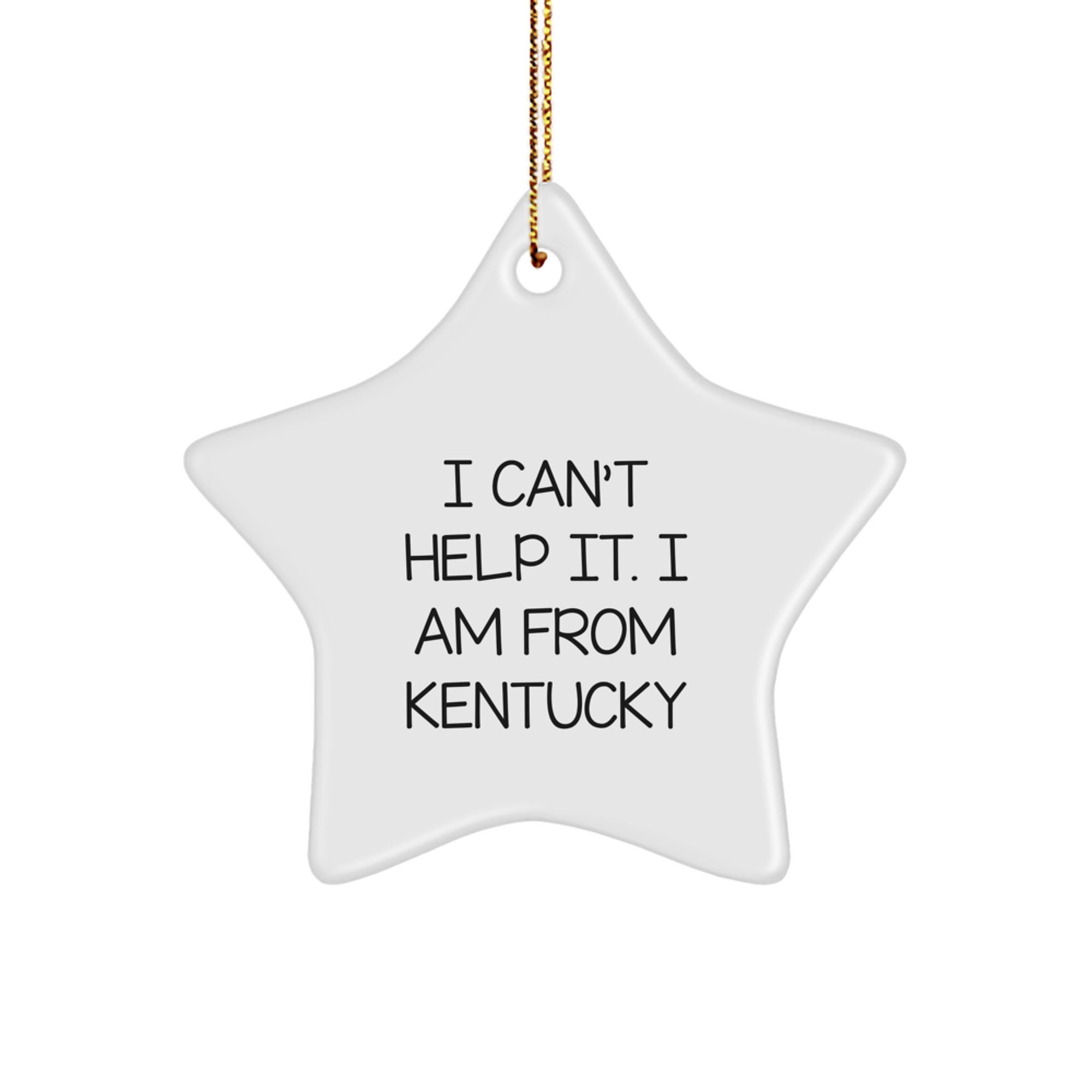 Funny Kentucky Star Ornament Gifts from Friends and Family - I 'm from Kentucky - Image 1