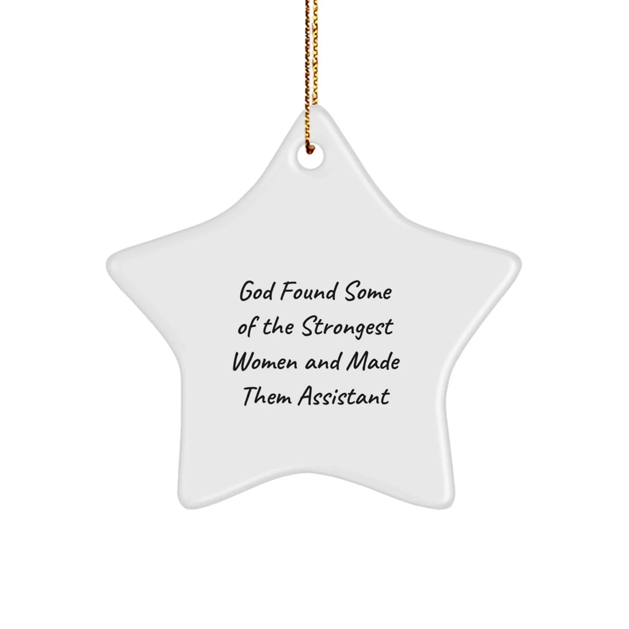 Gifts from Friends for Assistant - Funny Quote Star Ornament, White Star Shaped, Christmas Unique Gifts, Assistant Office Decor