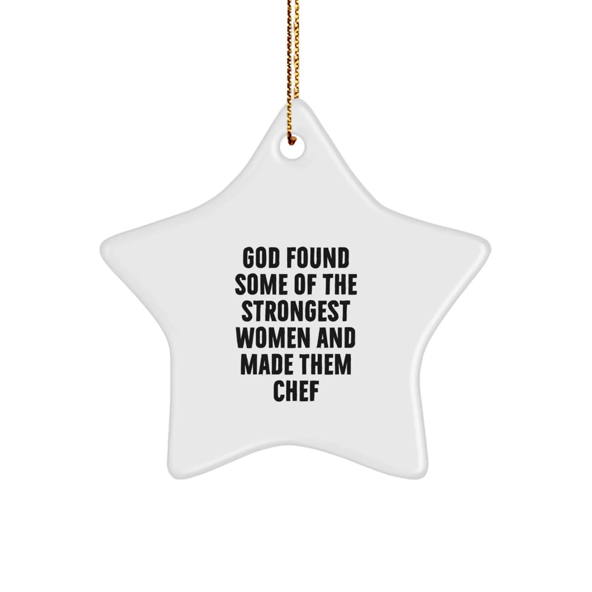 Chef Inspired Star Ornament Funny Quote Gifts from Women, Christmas Unique Gifts for Men and Women, Strong Women Became Chefs Star Decoration