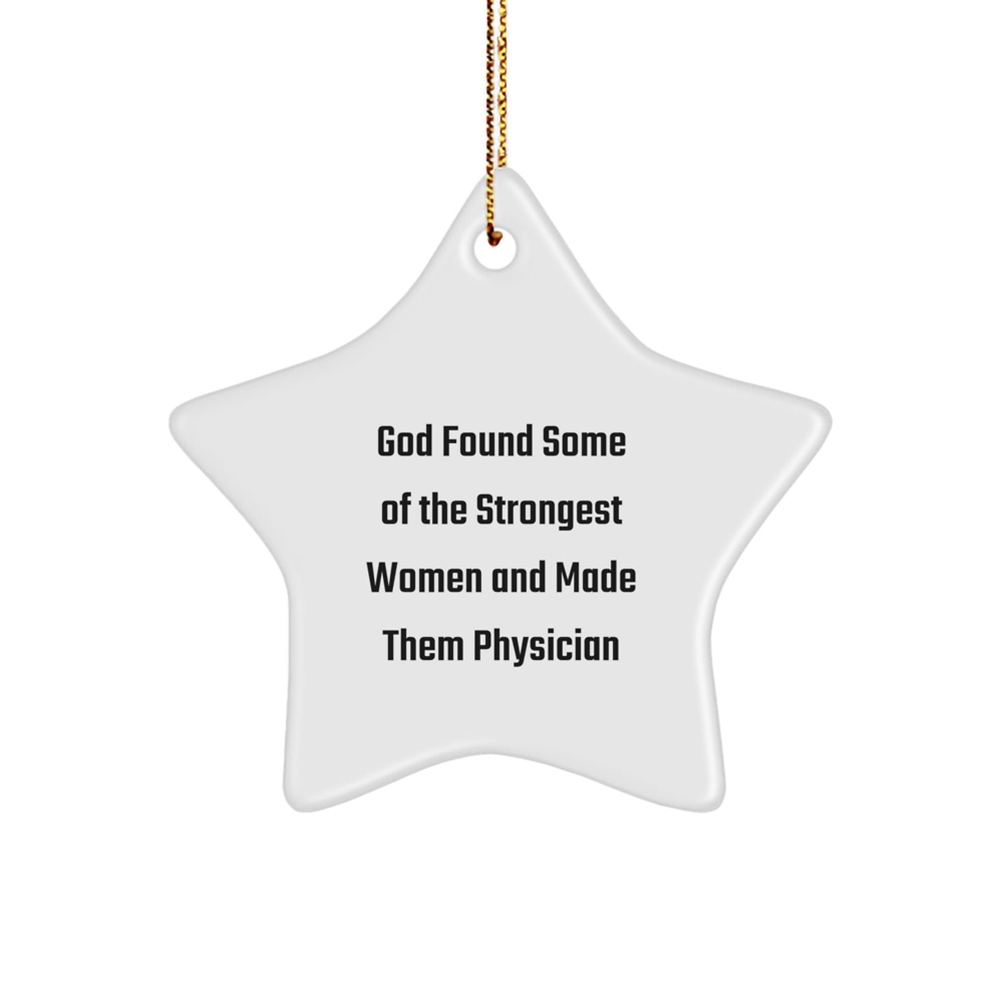Funny Physician Gifts from God - Star Ornament for Christmas - Image 1