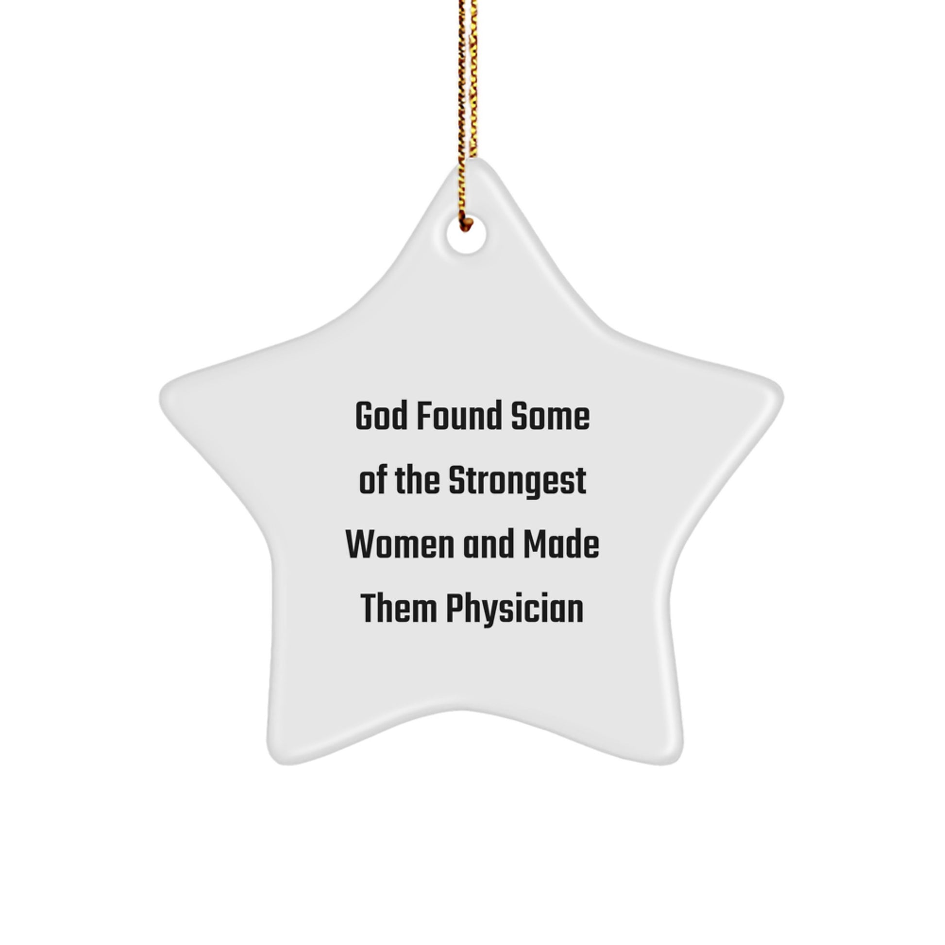 Funny Physician Gifts from God - Star Ornament for Christmas - Image 1