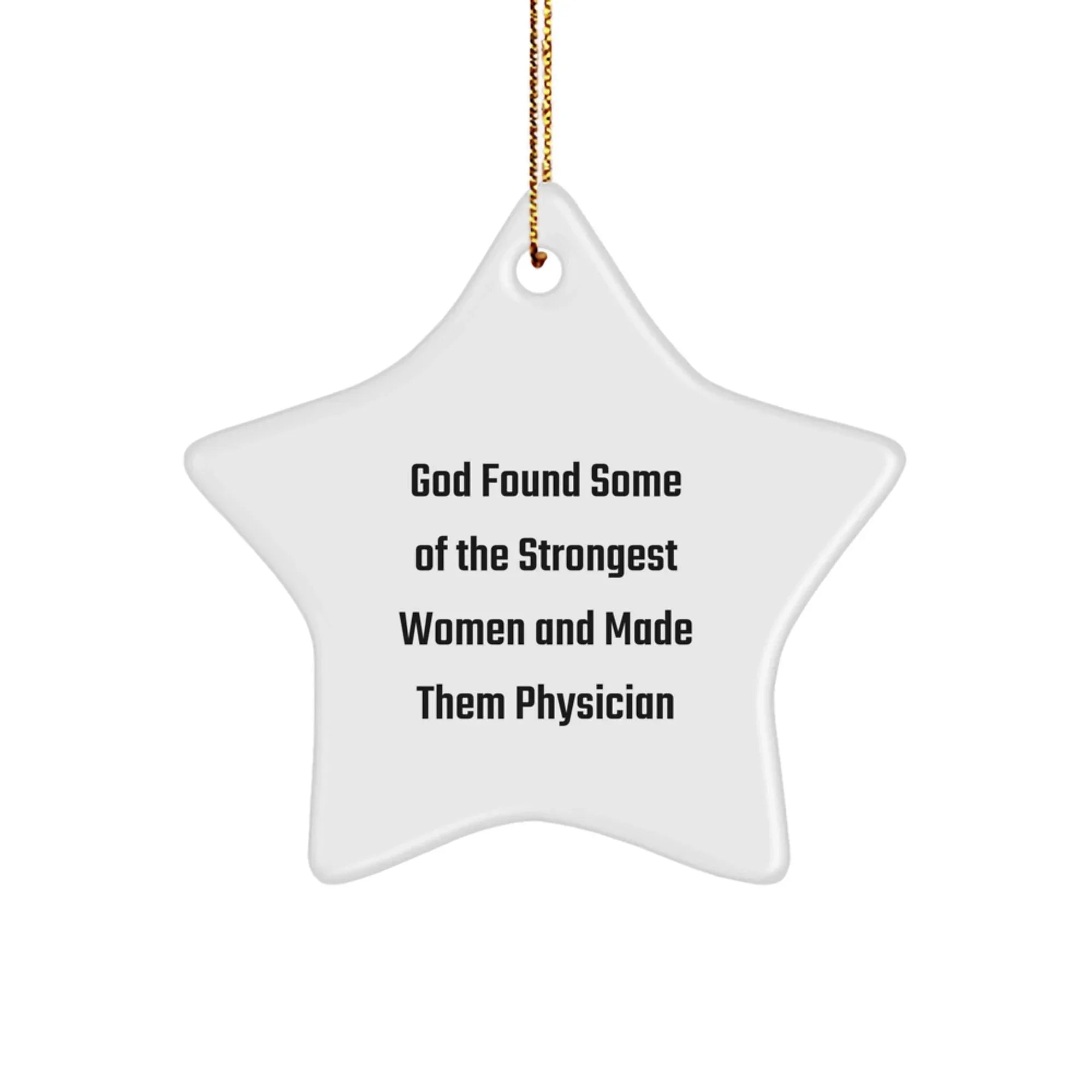 Funny Physician Gifts from God - Star Ornament for Christmas