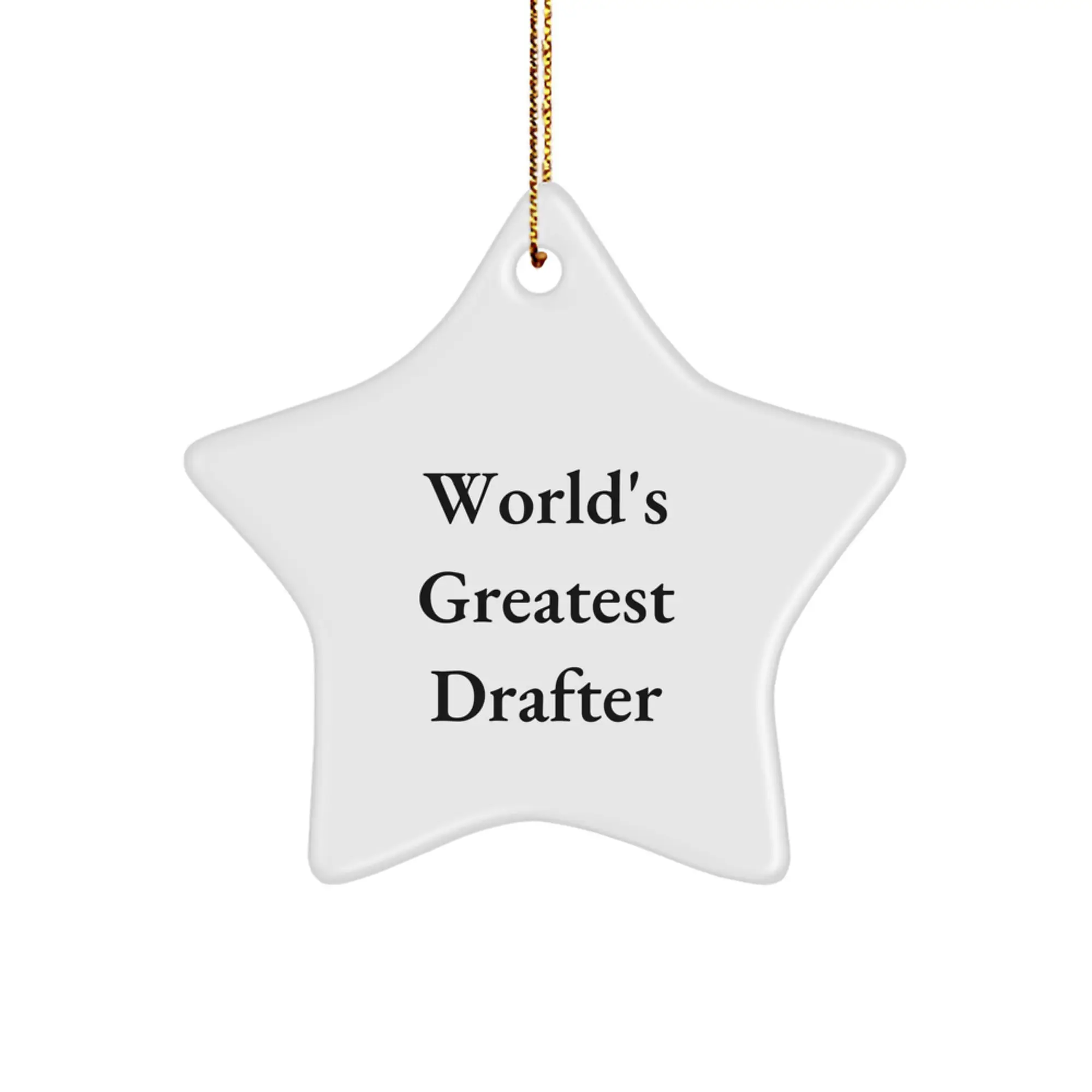 Funny World's Greatest Drafter Star Ornament Gifts from Men to Friends for Drafter Enthusiasts, Unique Christmas Memorable Presents for Drafter Friends - Image 1