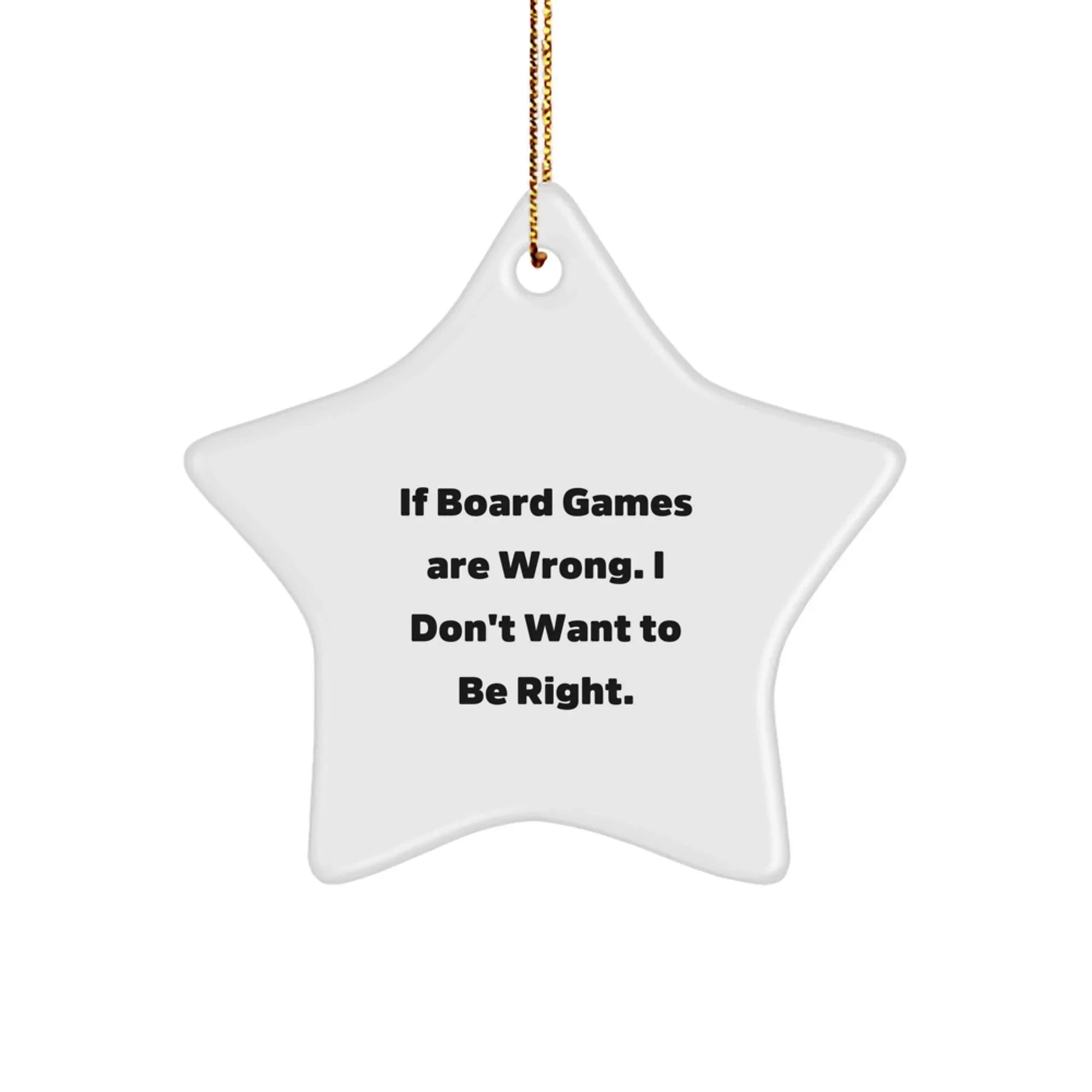 Funny Board Games Star Ornament Gifts for Board Game Enthusiasts from Friends or Family - Inspirational Quote - White Star Shaped Christmas Unique Decorations