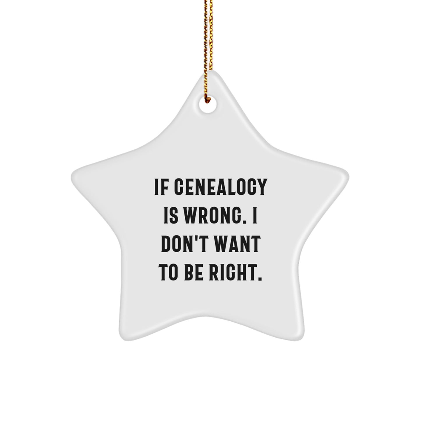 Genealogy Star Ornament Gifts from Family, Friends, or Coworkers - Funny Quote Star Decoration for Christmas Unique Gifts - Image 1