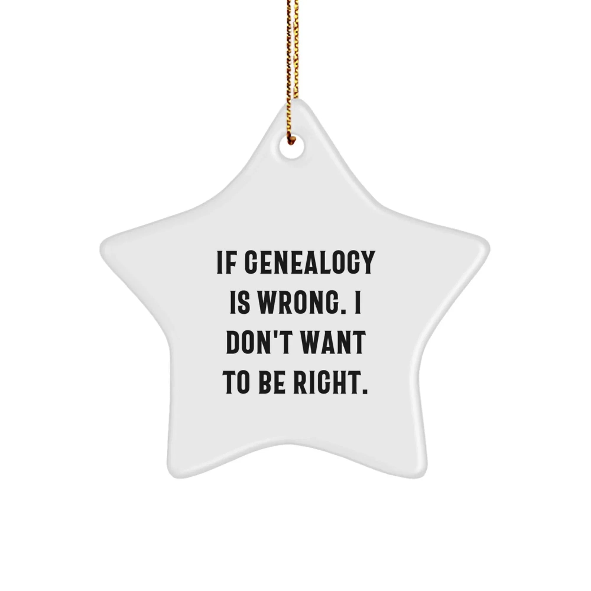 Genealogy Star Ornament Gifts from Family, Friends, or Coworkers - Funny Quote Star Decoration for Christmas Unique Gifts