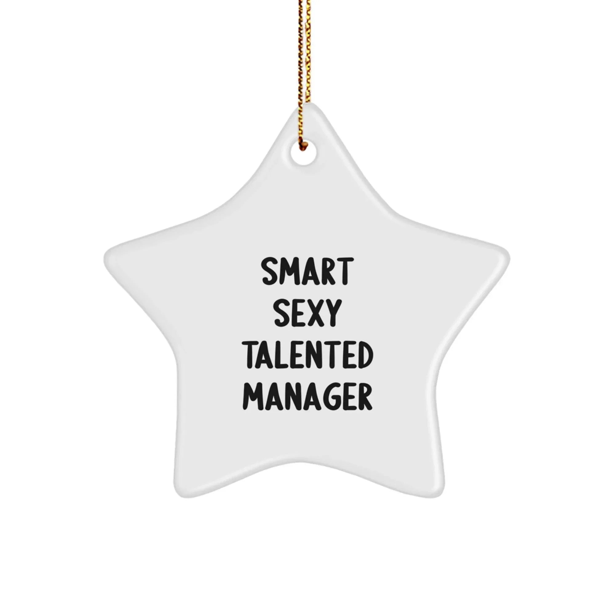 Funny Quote Gifts for Manager, Smart Sexy Talented Manager Star Ornament, Christmas Unique Manager Gifts from Men