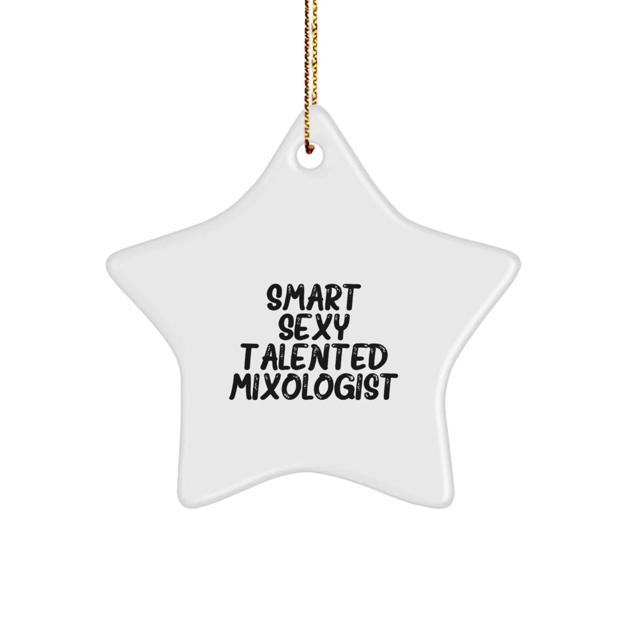 Smart Sexy Talented Mixologist Star Ornament Gifts from Family to Friends for Christmas Unique Presents