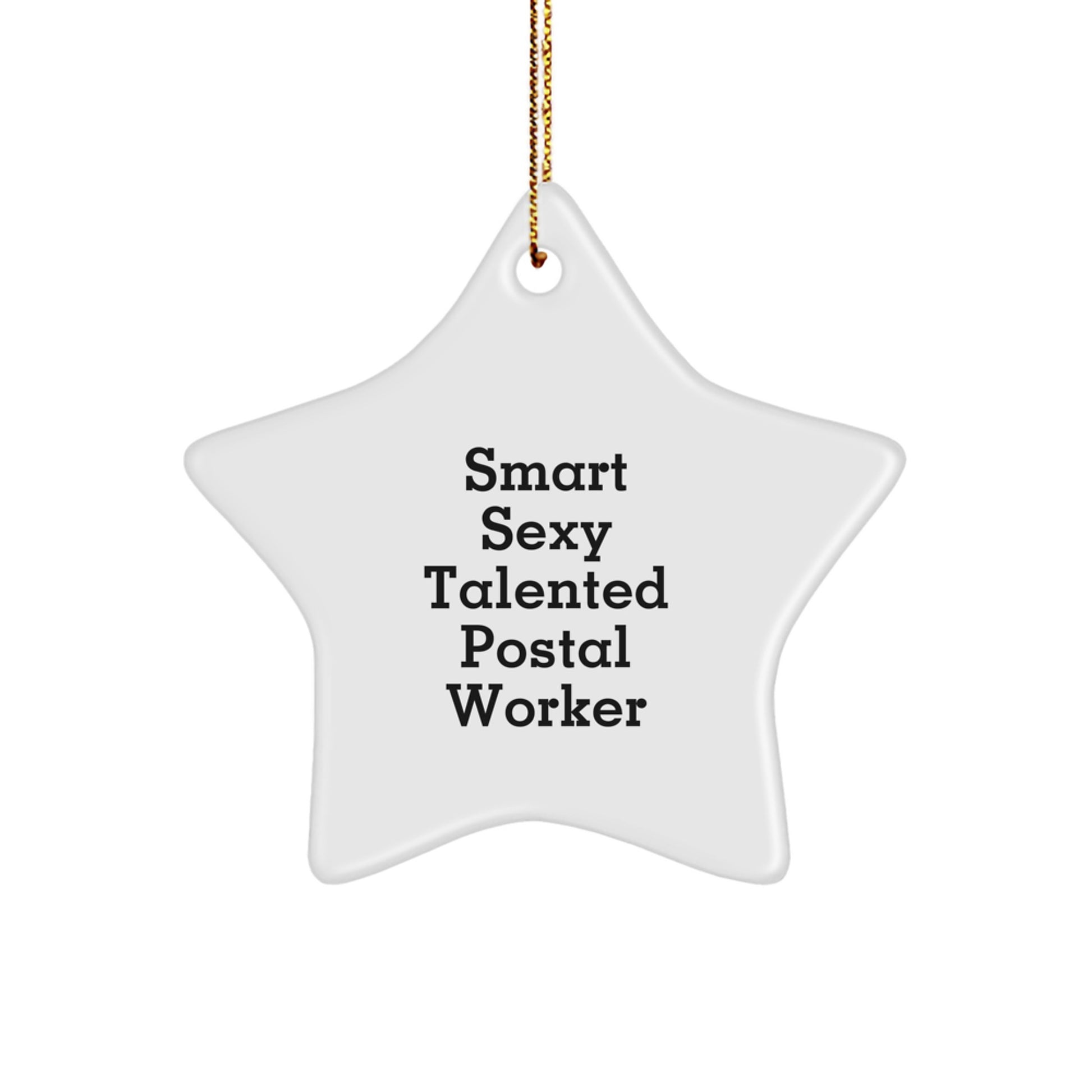 Smart Sexy Talented Postal Worker Star Ornament, Gifts from Friends or Family for Christmas - Image 1
